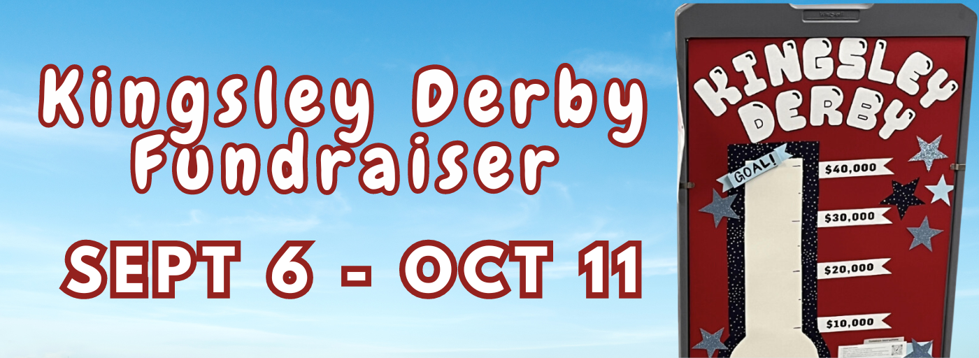 Kingsley Derby Fundraiser Sept 6-Oct 11